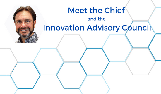 Meet the Chief and the Innovation Advisory Council